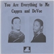 Cappra & Devoe - You Are Everything To Me / Can't Get You Out Of My Mind